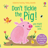 Don't Tickle the Pig - Touchy-feely sound books (Board book)